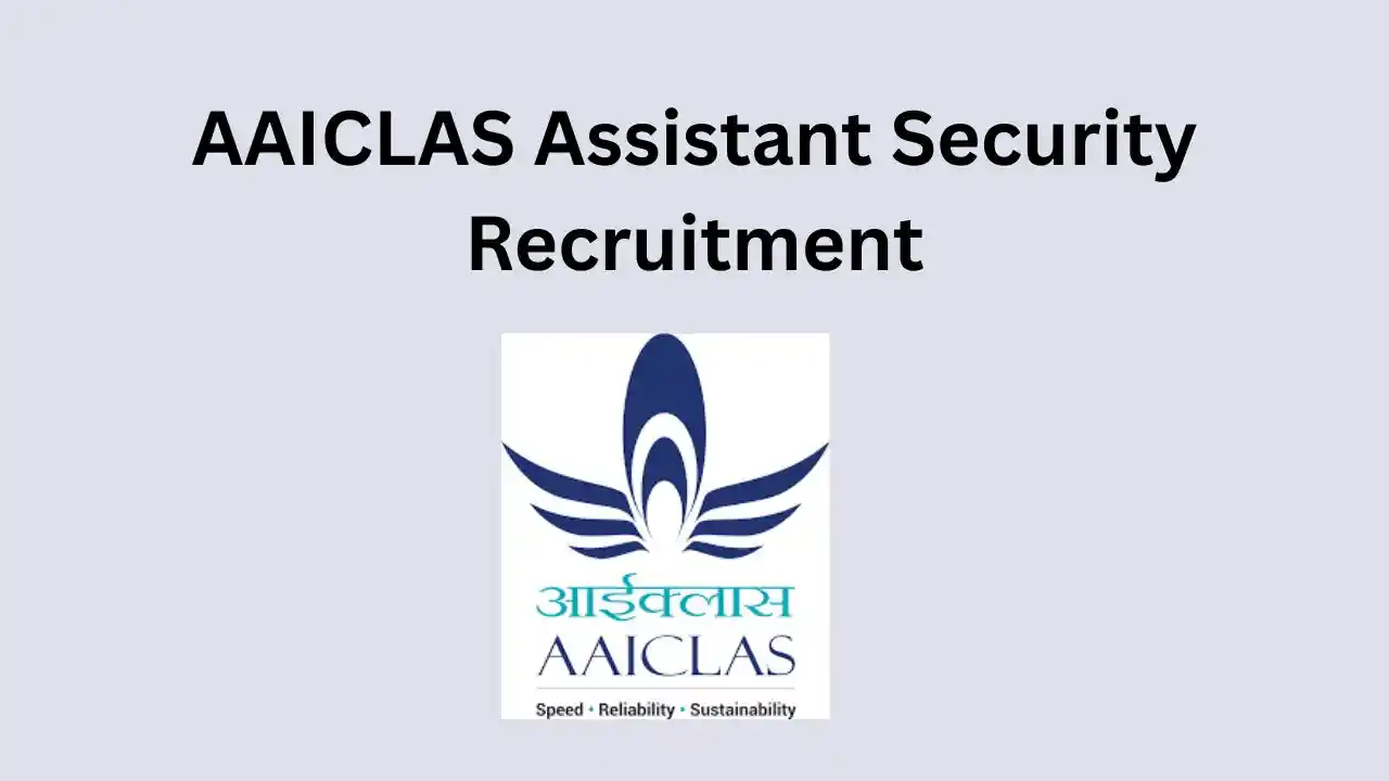 AAICLAS Assistant Security Recruitment