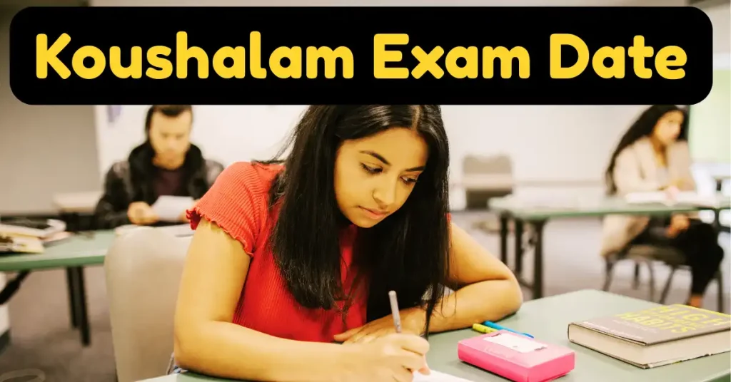 Koushalam Exam Date