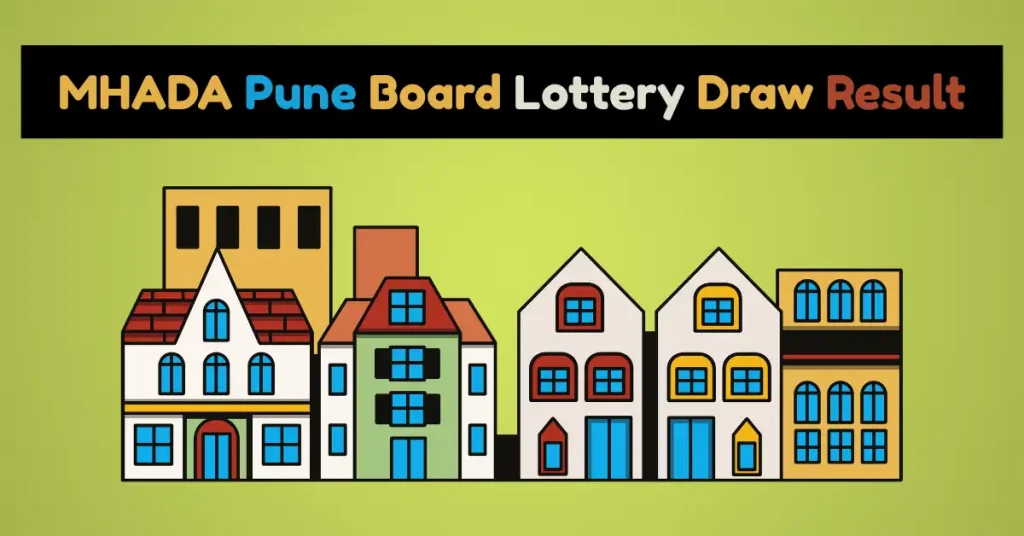 MHADA Pune Board Lottery Draw Result, New Extended Date